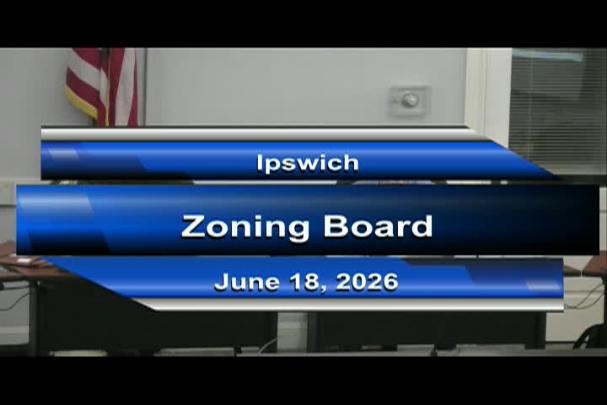 Thumbnail image for Ipswich Zoning Board Meeting 6/18/26