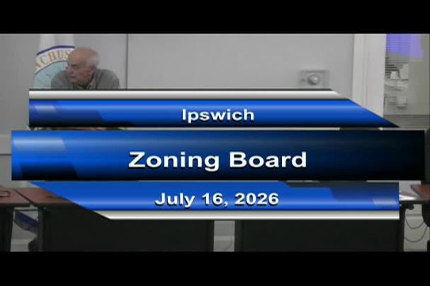 Thumbnail image for Ipswich Zoning Board Meeting 7/16/26